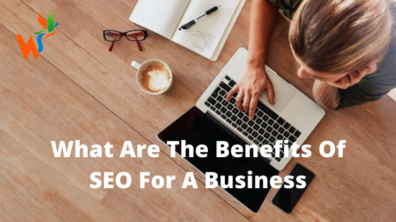 What Are The Benefits Of SEO For A Business